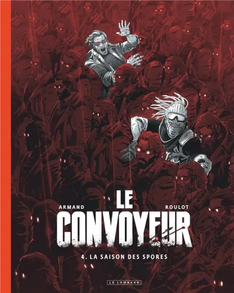 Le convoyeur 4 La saison des spores