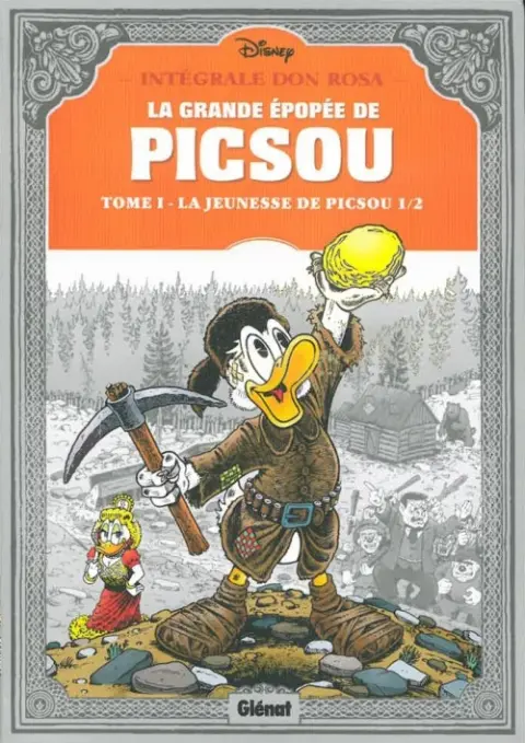 La Grande Épopée de Picsou Tome I La jeunesse de Picsou 1/2