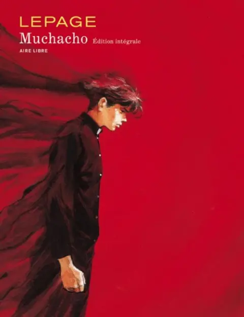 Muchacho Édition intégrale