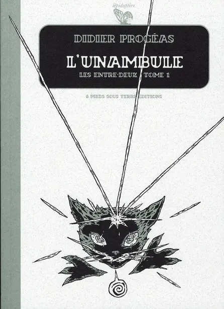 L'Unambule Tome 1 Les entre-deux