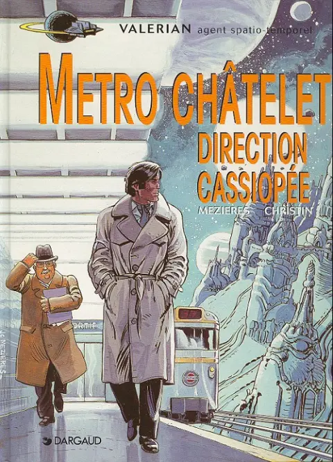 Couverture de l'album Valérian Tome 9 Métro Châtelet direction Cassiopée