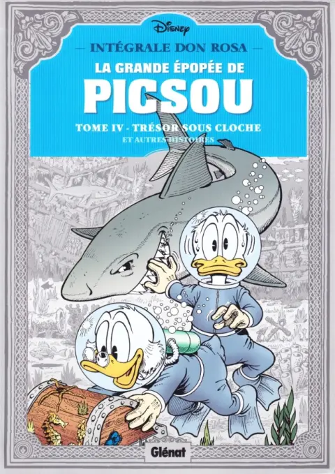 La Grande Épopée de Picsou Tome IV Trésor sous cloche et autres histoires