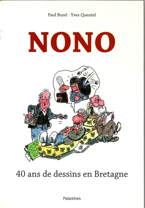 L'année vue par ... Nono 40 ans de dessins en Bretagne