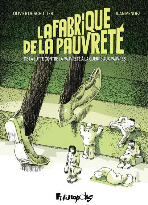 La fabrique de la pauvreté De la lutte contre la pauvreté à la guerre aux pauvres