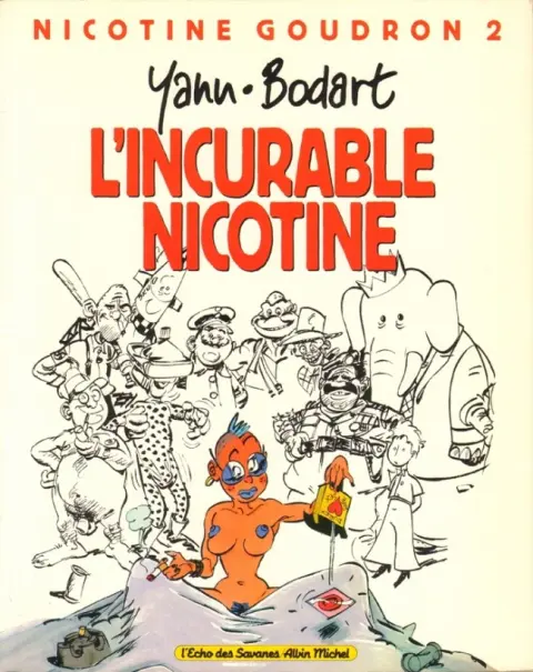 Nicotine Goudron Tome 2 L'incurable Nicotine
