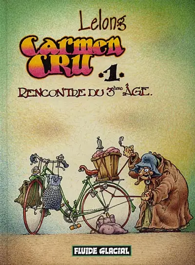 Couverture de l'album Carmen Cru Tome 1 Rencontre du 3ème âge