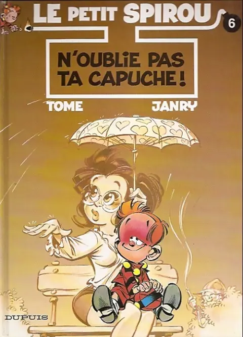 Couverture de l'album Le Petit Spirou Tome 6 N'oublie pas ta capuche !