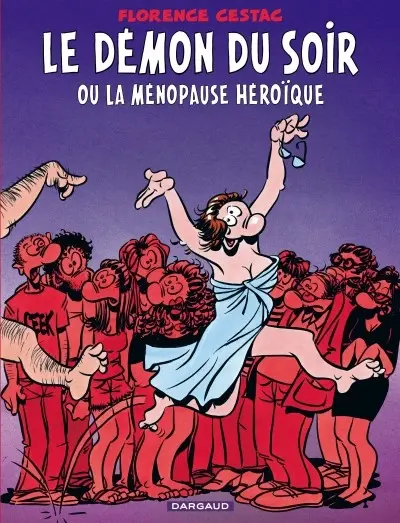 Le Démon de ... Le démon du soir ou la ménopause héroïque