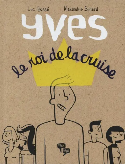 Couverture de l'album Yves Tome 1 Yves, le roi de la cruise