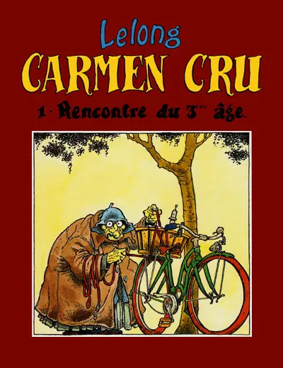Couverture de l'album Carmen Cru Tome 1 Rencontre du 3ème âge