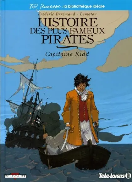 Histoire des plus fameux pirates Tome 1 Capitaine Kidd