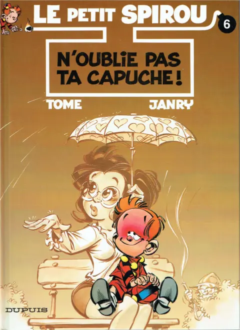 Couverture de l'album Le Petit Spirou Tome 6 N'oublie pas ta capuche !