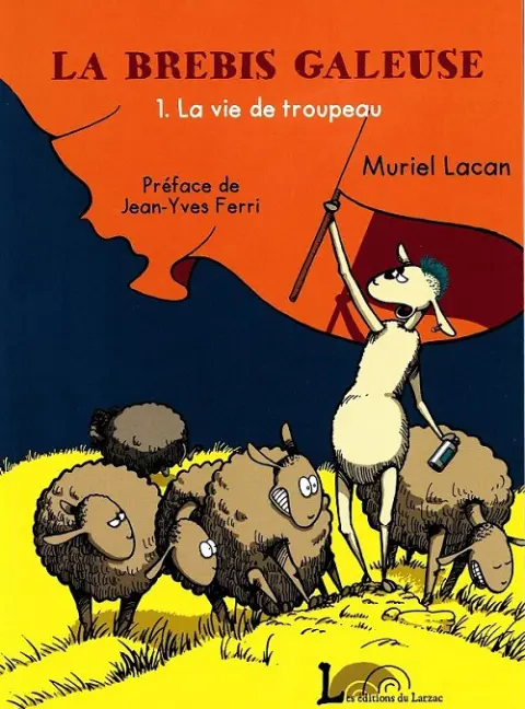La Brebis galeuse Tome 1 La vie de troupeau