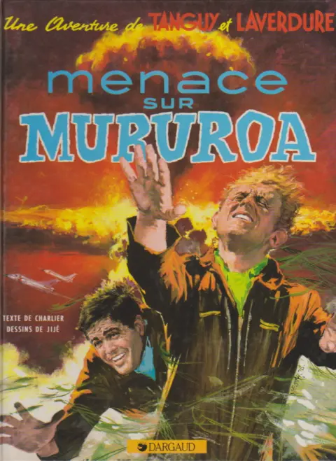 Couverture de l'album Tanguy et Laverdure Tome 12 Menace Sur Mururoa