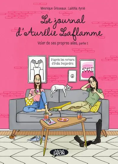 Le Journal d'Aurélie Laflamme Tome 7 Voler de ses propres ailes