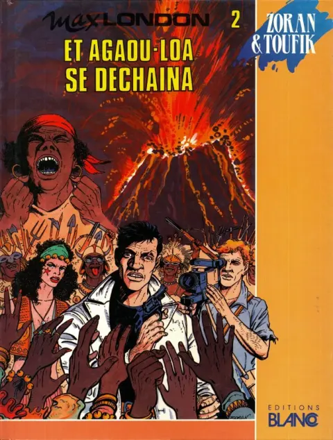 Max London Tome 2 Et Agaou-Loa se déchaîna
