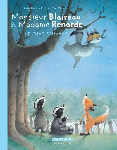 Monsieur Blaireau et Madame Renarde Tome 6 Le chat sauvage