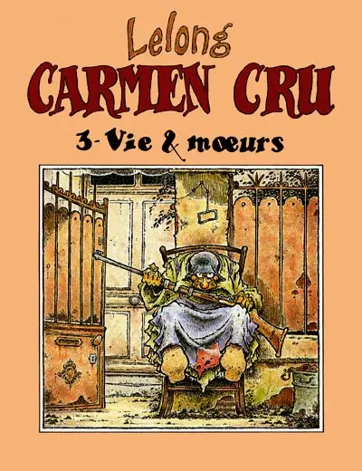 Couverture de l'album Carmen Cru Tome 3 Vie & mœurs