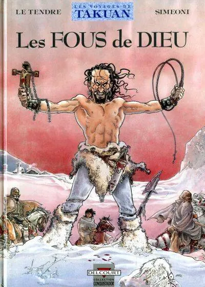 Les Voyages de Takuan Tome 1 Les Fous de Dieu