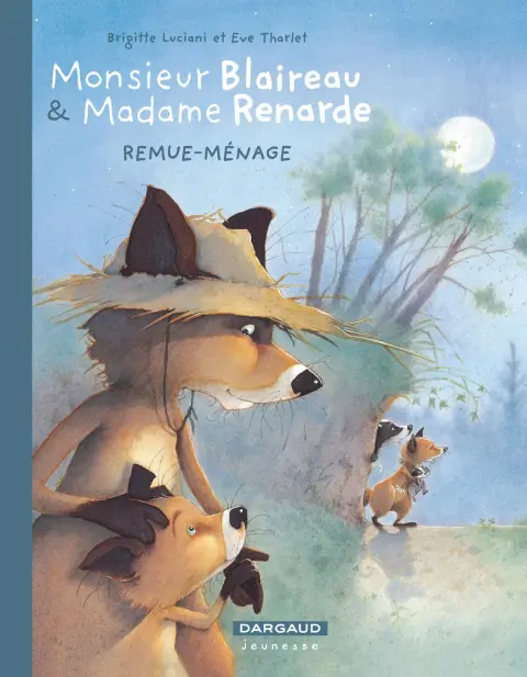 Monsieur Blaireau et Madame Renarde Tome 2 Remue-ménage