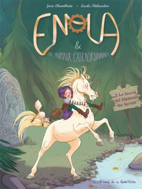 Enola et les animaux extraordinaires Tome 2 La licorne qui dépassait les bornes