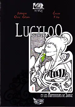 Lucyloo Tome 1 Lucyloo et les arpenteurs de songe