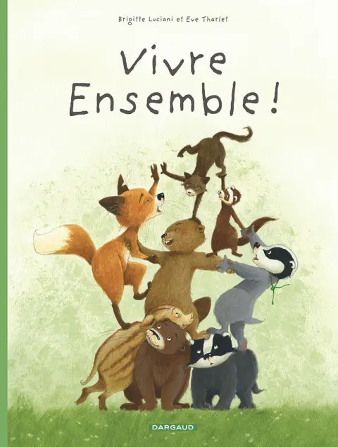La Famille Blaireau-Renard 3 Vivre ensemble !