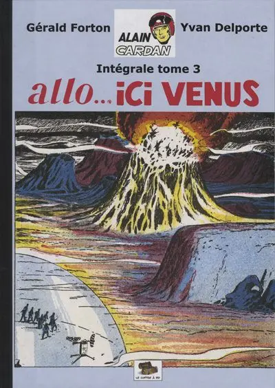 Alain Cardan Tome 3 Allo... ici Vénus
