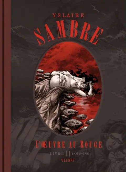 Sambre L'Oeuvre au rouge Livre II 1862-1863