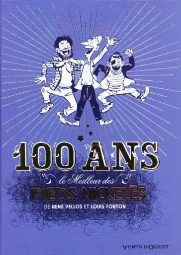 Le meilleur des Pieds Nickelés Tome 7 100 ans