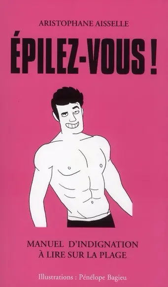 Épilez-vous ! Manuel d'indignation à lire sur la plage
