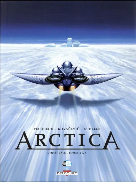 Arctica L'intégrale Tomes 4 à 6