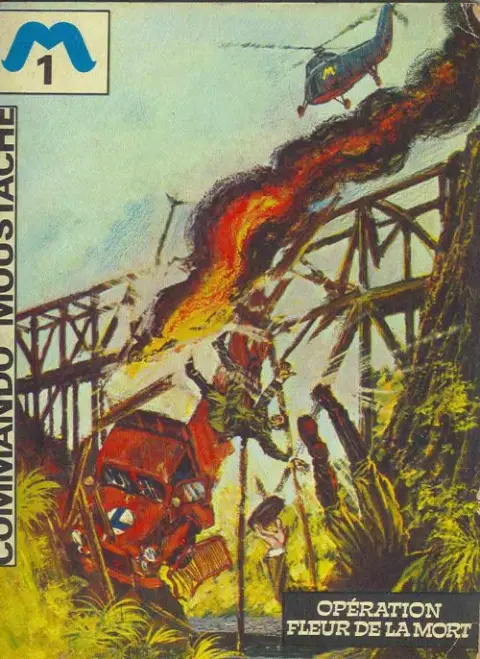 Commando Moustache Tome 1 Opération fleur de la mort