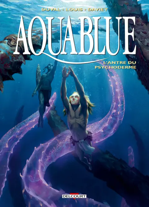 Aquablue Tome 21 L'Antre du Psychoderme
