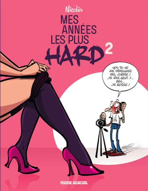 Mes années les plus hard Tome 2