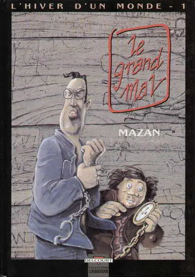 L'Hiver d'un monde Tome 1 Le grand mal
