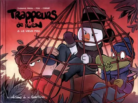 Trappeurs de rien Tome 2 Le vieux fou