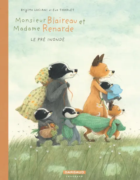 Monsieur Blaireau et Madame Renarde Tome 8 Le pré inondé