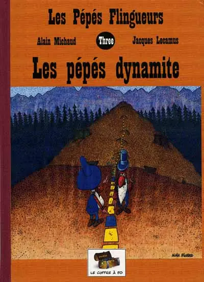 Les Pépés flingueurs Tome 3 Les pépés dynamite