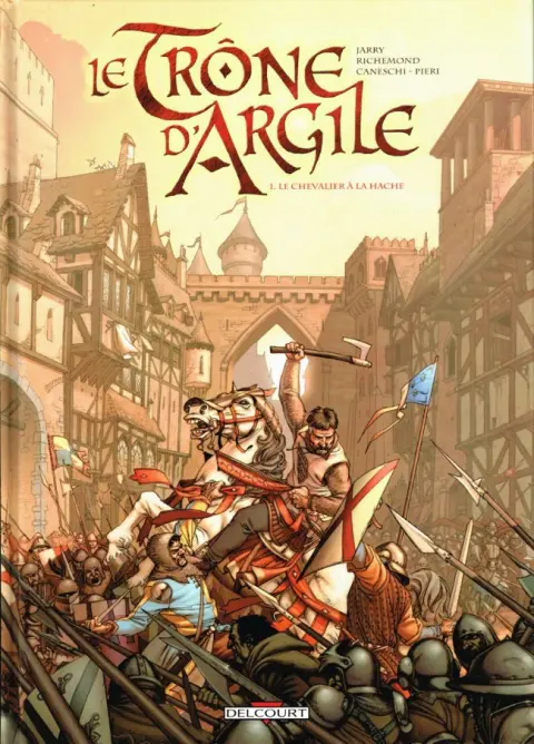 Le Trône d'Argile Tome 1 Le chevalier à la hache