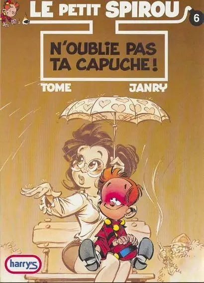 Couverture de l'album Le Petit Spirou Tome 6 N'oublie pas ta capuche !