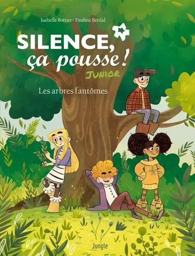 Silence ça pousse ! Junior Les arbres fantômes