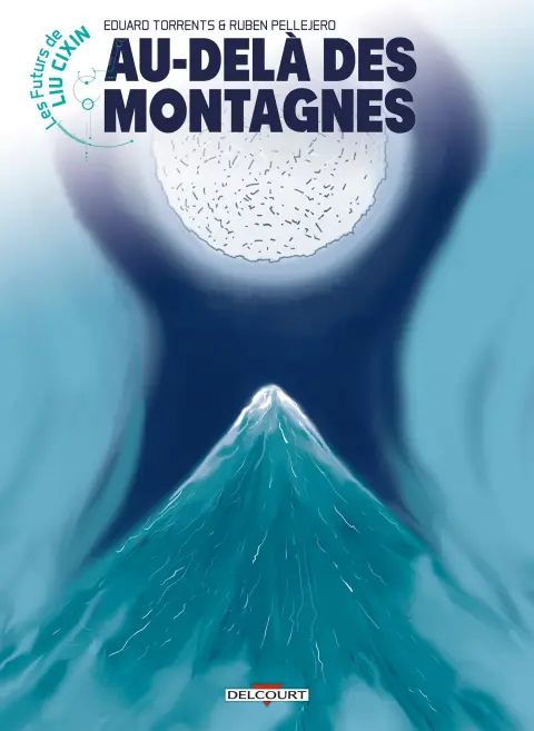Les futurs de Liu Cixin Tome 11 Au-delà des montagnes