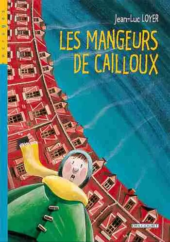 Les mangeurs de cailloux Tome 1