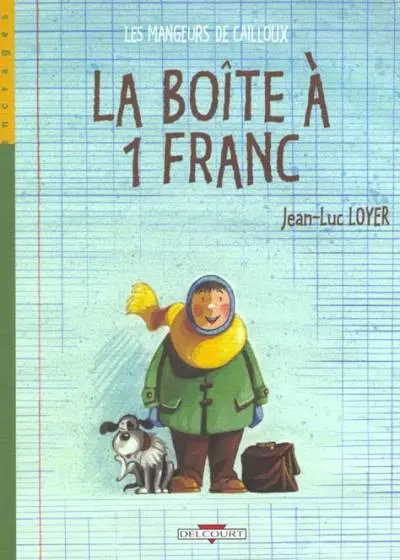 Les mangeurs de cailloux Tome 2 La boîte à 1 franc