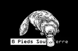 6 Pieds Sous Terre