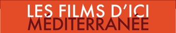 Les films d'ici méditerranée