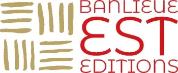 Banlieue Est éditions