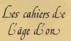Les cahiers de l'âge d'or