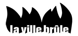 La ville brûle